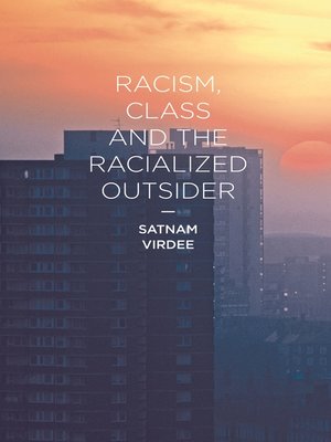 cover image of Racism, Class and the Racialized Outsider